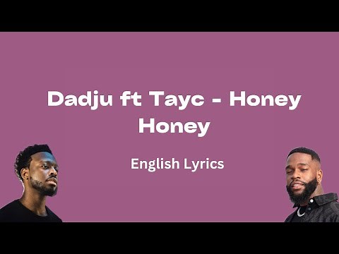 Dadju ft Tayc - Honey Honey (English Lyrics)