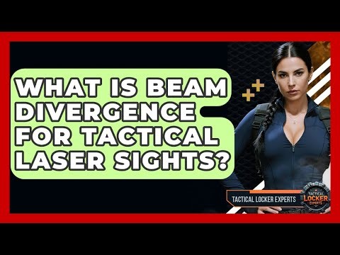 What Is Beam Divergence For Tactical Laser Sights? - Tactical Locker Experts