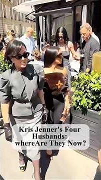 Kris Jenner's FourHusbands:whereAr They Now?