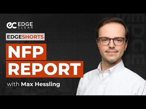 Understanding NFP Report | EdgeShorts: Futures, Fast & Simple