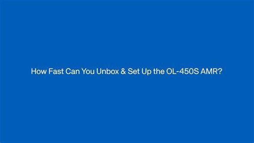 How Fast Can You Unbox the OL-450S AMR?