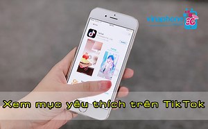Hướng dẫn xem mục yêu thích trên TikTok đơn giản nhất
