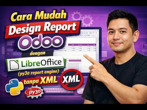 Cara Mudah Design Report Odoo dengan Libreoffice (py3o report engine) tanpa XML