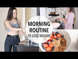 MY MORNING ROUTINE TO LOSE WEIGHT + HEALTHY BREAKFAST IDEA!