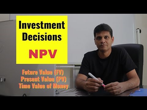 Net Present Value (NPV) - Investment Decision Making