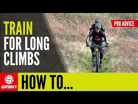 How To Train For Long Climbs | Mountain Bike Training
