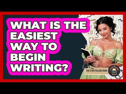 What Is the Easiest Way to Begin Writing?