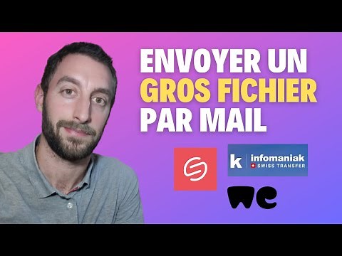 TOP 7 des outils pour envoyer des GROS FICHIERS par mail