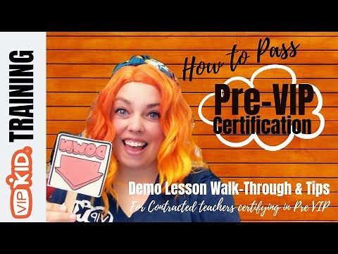 How to Pass the Pre-VIP/Level 1 VIPKID Certification Demo