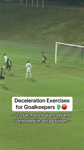 Deceleration Training for Goalkeepers: Enhance Balance & Control