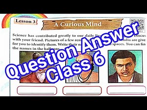 A Curious Mind Question Answer | Class 6 English Chapter 3 | Rainbow Book Part 1