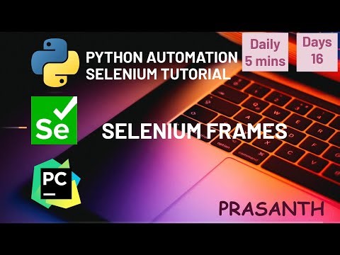 Day 16 Selenium Python Swithch To Frames using Index, ID, Name, Element #python #selenium #tutorial