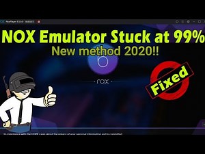 How to Fix Nox Player Stuck at 99% on Starting in Windows 10/8/7