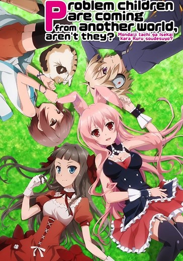 Problem Children Are Coming from Another World, Aren't They?