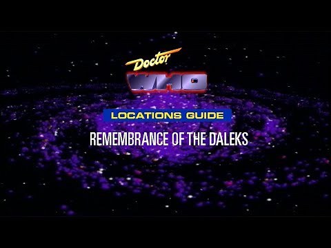 97. Doctor Who Locations Guide - Remembrance of the Daleks