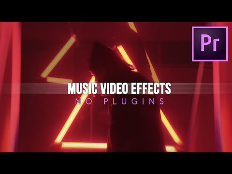 Music Video Effects 101 Tutorial (NO PLUGINS REQUIRED) | Adobe Premiere Pro