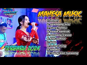 🔴LESTARI MAHESA MUSIC TERBARU full album 2024 || dangdut koplo terbaru