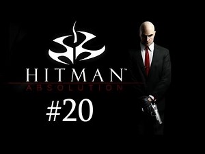 Let's Play Hitman Absolution [Deutsch/Stealth] #20 - Kaltherzige Schwestern