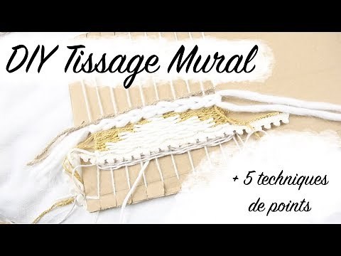 DIY TISSAGE MURAL + 5 TECHNIQUES POINTS