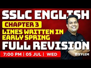 SSLC English | Chapter 3 - Lines Written In Early Spring | Full Revision | Xylem SSLC