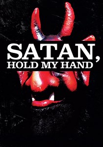 Satan, Hold My Hand streaming: where to watch online?