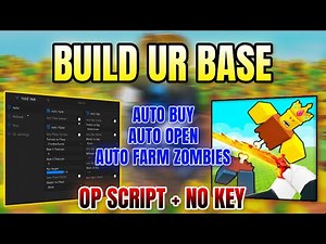 *NEW* Build ur base Script (AUTO FARM ZOMBIES, AUTO BUY, AUTO OPEN) 2025