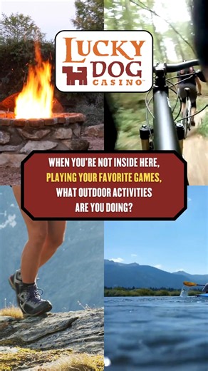 6 comments | 樂 When you're not inside here playing your favorite games, what outdoor activities do you enjoy? | Lucky Dog Casino | Facebook