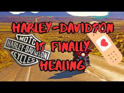 Harley-Davidson Motor Company FINALLY Healing