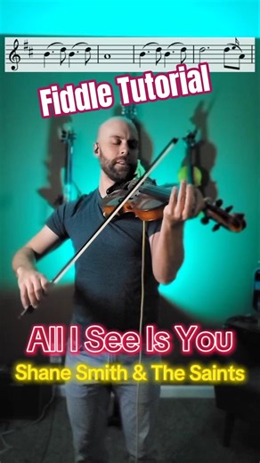 Fiddle Sheet Music Tutorial for All I See Is You by Shane Smith & The Saints ‪@shanesmithmusic‬! 🔥