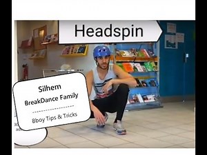 Headspin | Silhem | Technique | Bboy Tips and Tricks