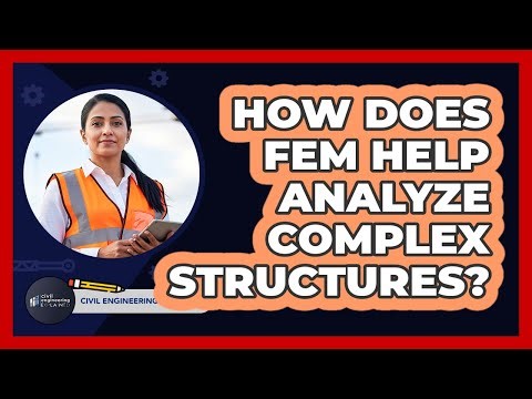 How Does FEM Help Analyze Complex Structures?