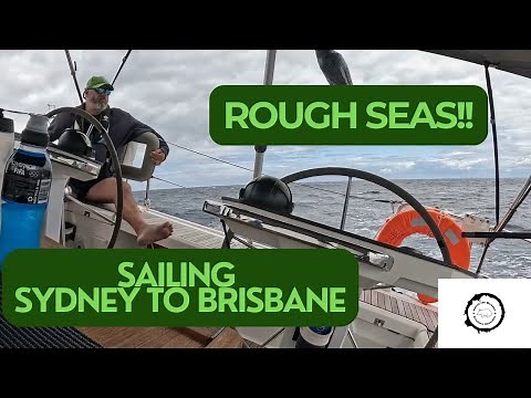 Rough Seas Sailing Sydney to Brisbane Ep 52 : This sail had everything dolphins, whales & rough seas