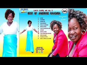 Luhya Gospel Mix Vol 5 The best of Janerose khaemba Dj Adeu