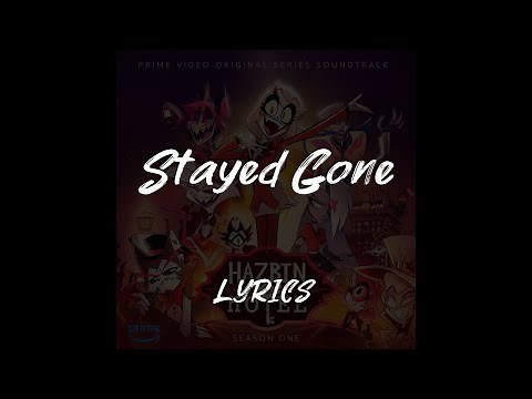 Stayed Gone [LYRICS]