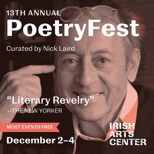 Join us December 2–4 for #PoetryFest, our annual literary celebration featuring a weekend of events—most free—with top poets from Ireland/North America and special guests. This year's lineup: Catherine Barnett Billy Collins Sasha Debevec-Kenny Seán Hewitt Ilya Kaminsky Victoria Kennefick Louis de Paor Maurice Riordan Patricia Smith Jessica Traynor Nick Laird curates; guests TBA. Reserve your tickets > irishartscenter.org/event/13th-annual-poetryfest __ Presented in association with Glucksman Ire