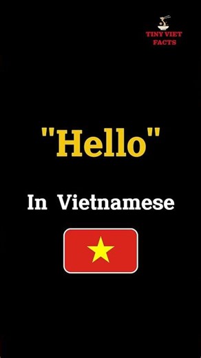 Hello, in Vietnamese ✨
