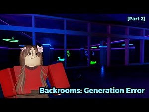 All Level In Backrooms Generation Error [Part 2] - Roblox Backrooms: Generation Error