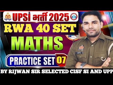 RWA UPSI BOOSTER PRACTICE SET -7 FULL SOLUTION BY RIJWAN SIR SELECTED