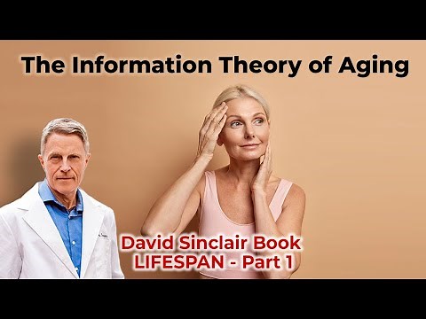 The Information Theory of Aging: David Sinclair's Book LIFESPAN (Part 1)
