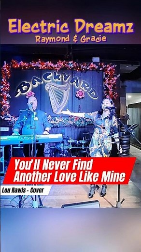 You'll Never Find Another Love Like Mine (Lou Rawls Cover) by Electric Dreamz #raymondchia