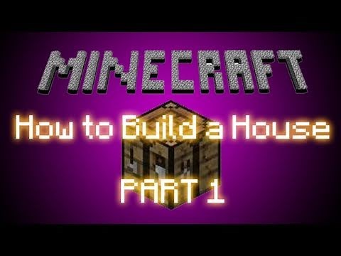 [1] Minecraft Guide: Building a House Part 1