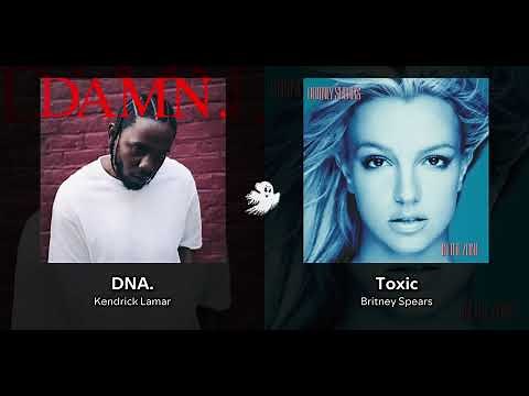 DNA. but the beat is Toxic