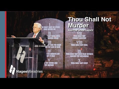 Pastor John Hagee - "Thou Shall Not Murder"