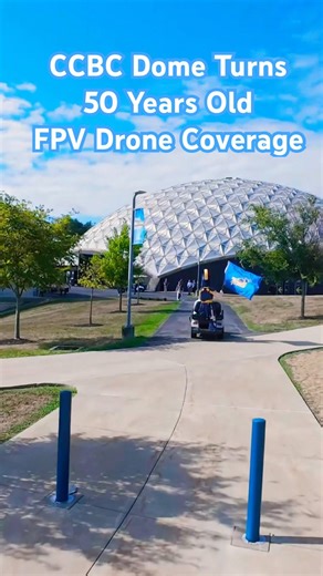 CCBC Golden Dome Turns 50! FPV Drone Coverage Video. #fpvdrone #fpv #fpvelvis