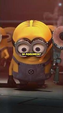 What do the Minions say in Minionese?