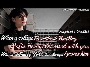 Jungkook FF |College Hearthrob Badboy Mafia Heir is Obsessed with you..|BTS FF Oneshot #jungkookff