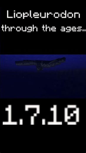 Liopleurodon through the ages of Minecraft!