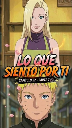 Ahora sí me quedé sin opciones... (CAP 22 - P7) #naruto #narusaku #sakura #original #fanfiction
