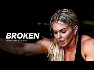 BROKEN BUT UNSTOPPABLE 💔 | Brooke Ence – Powerful Fitness Motivation