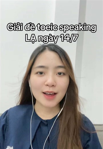 Giải đề TOEIC Speaking theo chiến thuật đơn giản